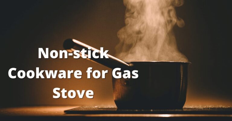 Best Non Stick Cookware for Gas Stoves