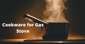Cookware-for-Gas-Stove