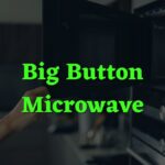 Big Button Microwave
