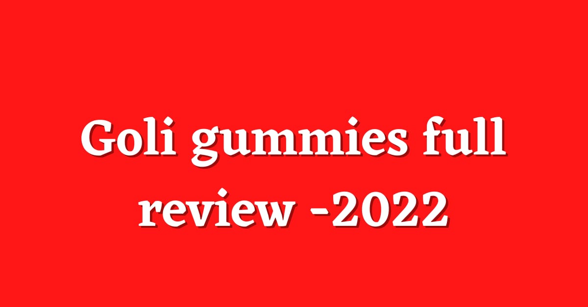 Goli Gummies Review