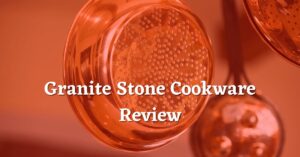 Granite Stone Cookware Reviews