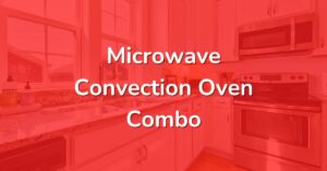 Microwave Convection Oven Combo