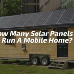 How Many Solar Panels to Run A Mobile Home