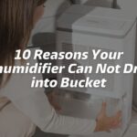 10 Reasons Your Dehumidifier Can Not Drain into Bucket