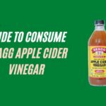 A Comprehensive Guide to Consume Bragg Apple Cider Vinegar