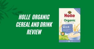 Holle Organic Cereal and Drink Review
