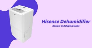 Hisense 50 Pint Dehumidifier Complete Guide, Review, Manual, and More